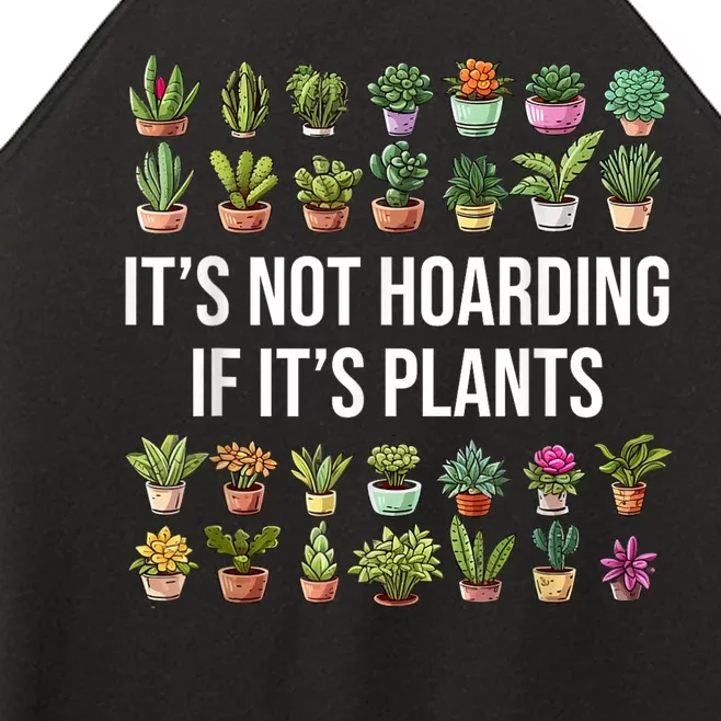 ItS Not Hoarding If ItS Plants Lover Gardener Gardening Women’s Perfect Tri Rocker Tank