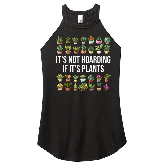 ItS Not Hoarding If ItS Plants Lover Gardener Gardening Women’s Perfect Tri Rocker Tank