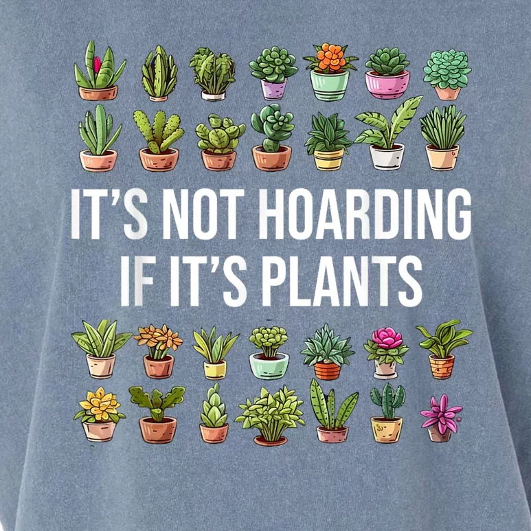 ItS Not Hoarding If ItS Plants Lover Gardener Gardening Garment-Dyed Women's Muscle Tee