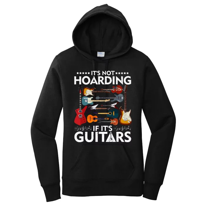 It’S Not Hoarding If It’S Guitars Musicians Women's Pullover Hoodie