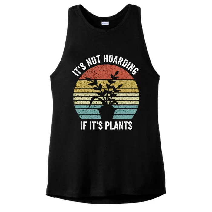 It's Not Hoarding If It's Plants Funny Gardener Farmer Gift Ladies Tri-Blend Wicking Tank