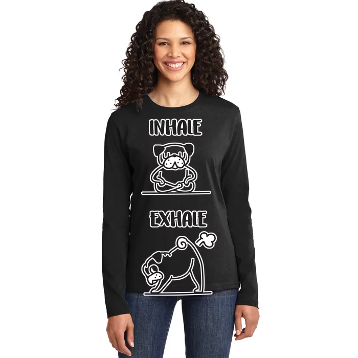 Inhale Exhale Pug Ladies Long Sleeve Shirt