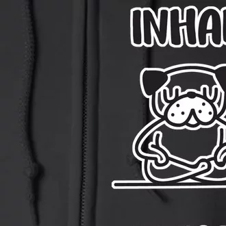 Inhale Exhale Pug Full Zip Hoodie