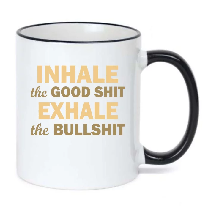 Inhale The Good Shit Exhale the Bullshit Black Color Changing Mug