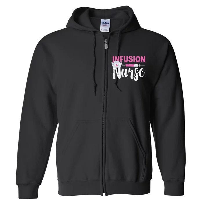 Infusion Nurse Intravenous IV Therapy Oncology Nurse Needle Full Zip Hoodie