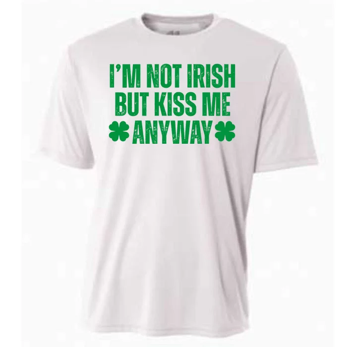 Im Not Irish But Kiss Me Anyway St Patricks Day Funny Cooling Performance Crew T-Shirt