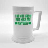 Im Not Irish But Kiss Me Anyway St Patricks Day Funny Beer Stein