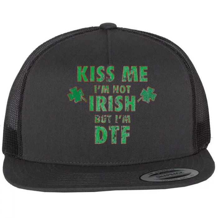 I'm Not Irish, I'm Just DTF Funny St Paddys Party Gift Flat Bill Trucker Hat