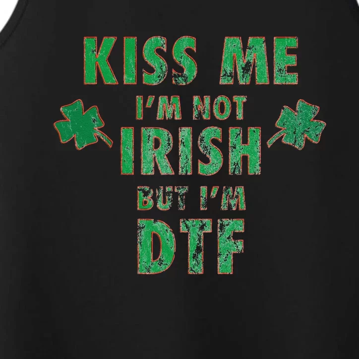 I'm Not Irish, I'm Just DTF Funny St Paddys Party Gift Performance Tank