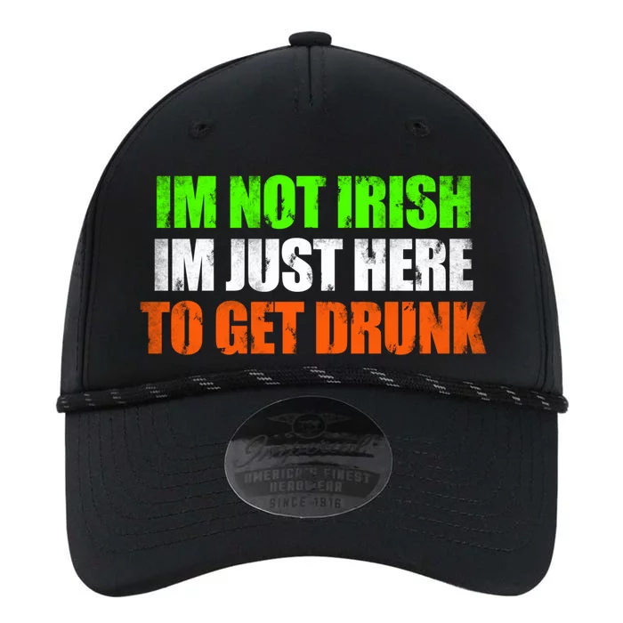 Im Not Irish Im Here To Get Drunk Humor Funny St Paddys Day Cute Gift Performance The Dyno Cap