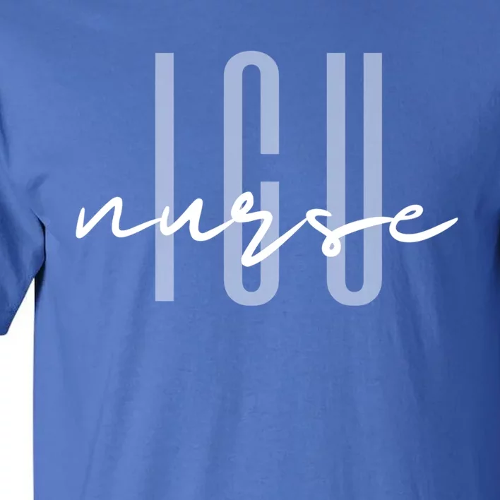 Icu Nurse Intensive Care Unit Meaningful Gift Tall T-Shirt