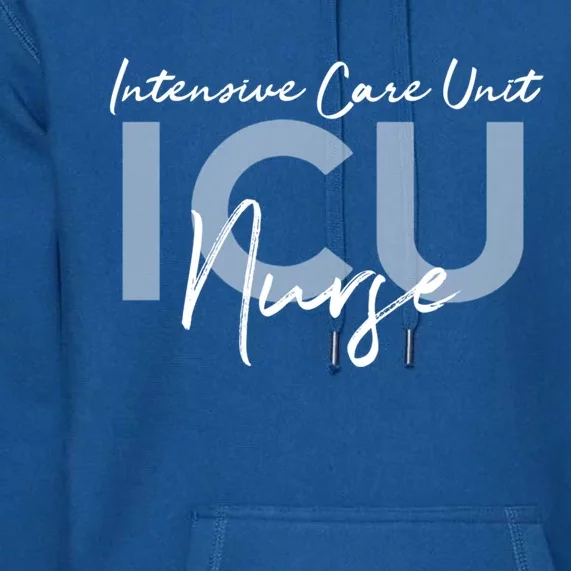 Icu Nurse Intensive Care Unit Gift Premium Hoodie