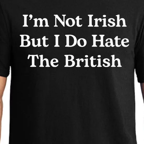 I’m Not Irish But I Do Hate The British Pajama Set