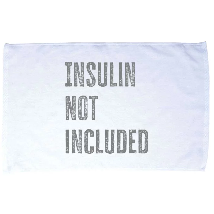 Insulin Not Included Type 1 Diabetes Funny T1d Joke Microfiber Hand Towel