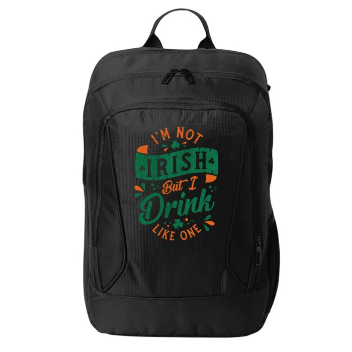 I'm Not Irish But I Drink Like One St. Patrick’s Day City Backpack