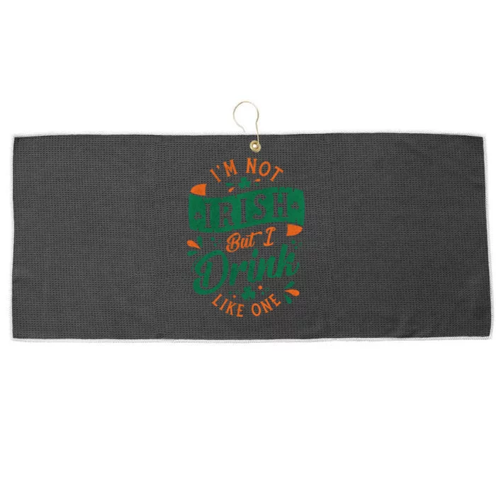 I'm Not Irish But I Drink Like One St. Patrick’s Day Large Microfiber Waffle Golf Towel