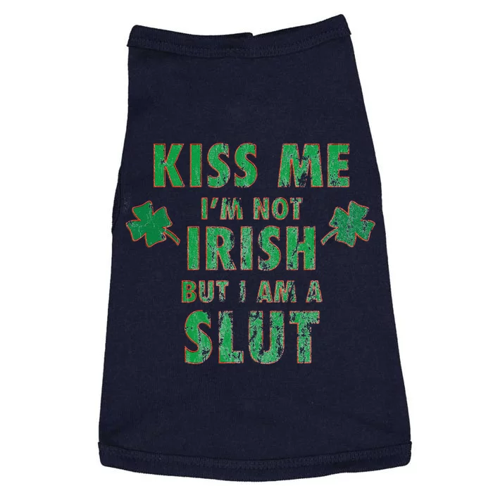 I'm Not Irish, But I Am A Slut Funny St Paddys Party Gift Doggie Tank