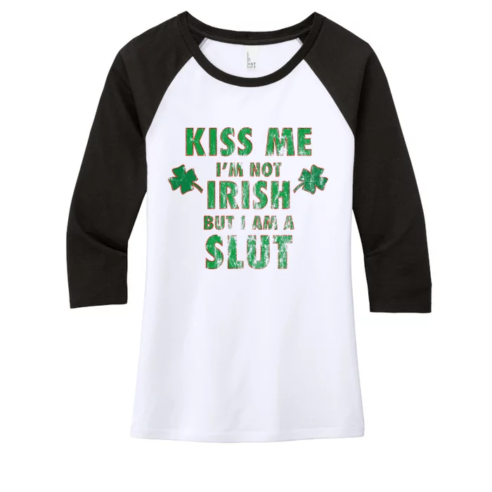 I'm Not Irish, But I Am A Slut Funny St Paddys Party Gift Women's Tri-Blend 3/4-Sleeve Raglan Shirt