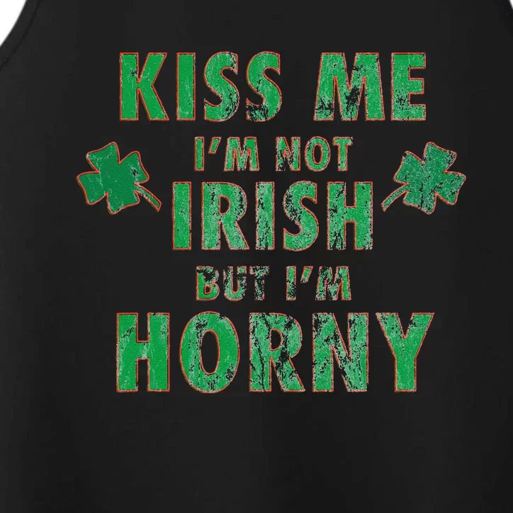 I'm Not Irish, I'm Just Horny Funny St Paddys Party Gift Performance Tank