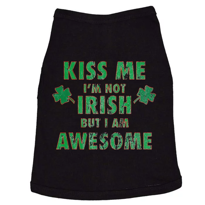 I'm Not Irish, But I Am Awesome Funny St Paddys Party Gift Doggie Tank