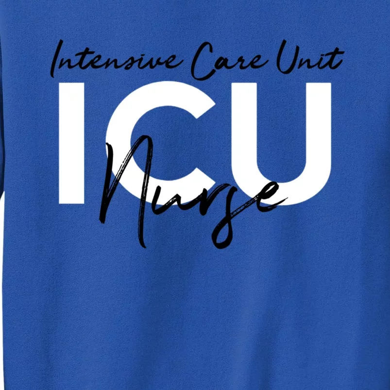 Icu Nurse Intensive Care Unit Meaningful Gift Tall Sweatshirt