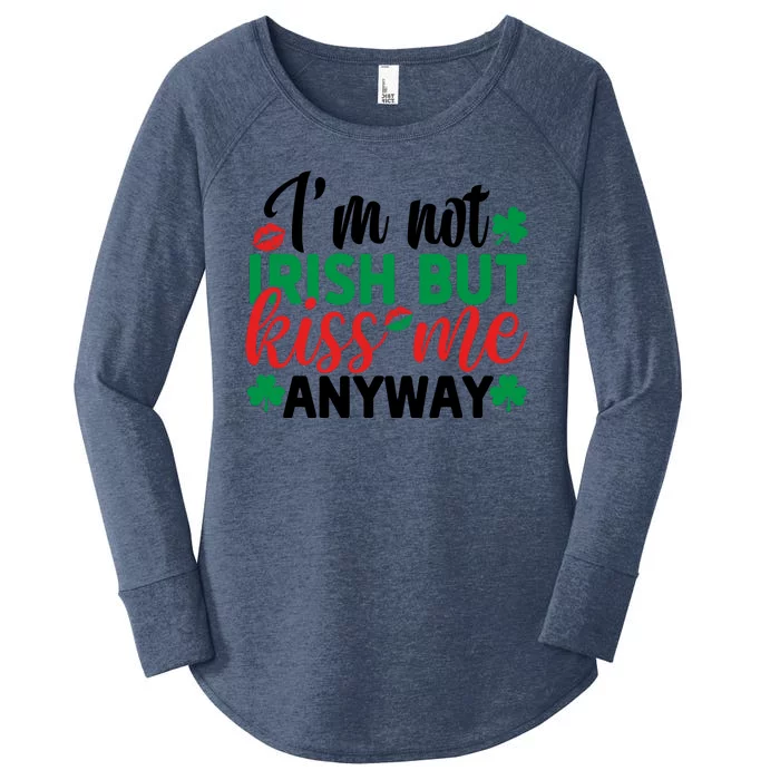 I'm Not Irish But Kiss Me Anyway St Pattricks Day Women's Perfect Tri Tunic Long Sleeve Shirt