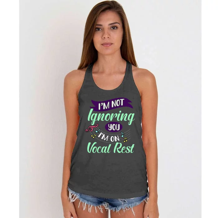 Im Not Ignoring You Im On Vocal Rest Funny Choir Quote Women's Knotted Racerback Tank