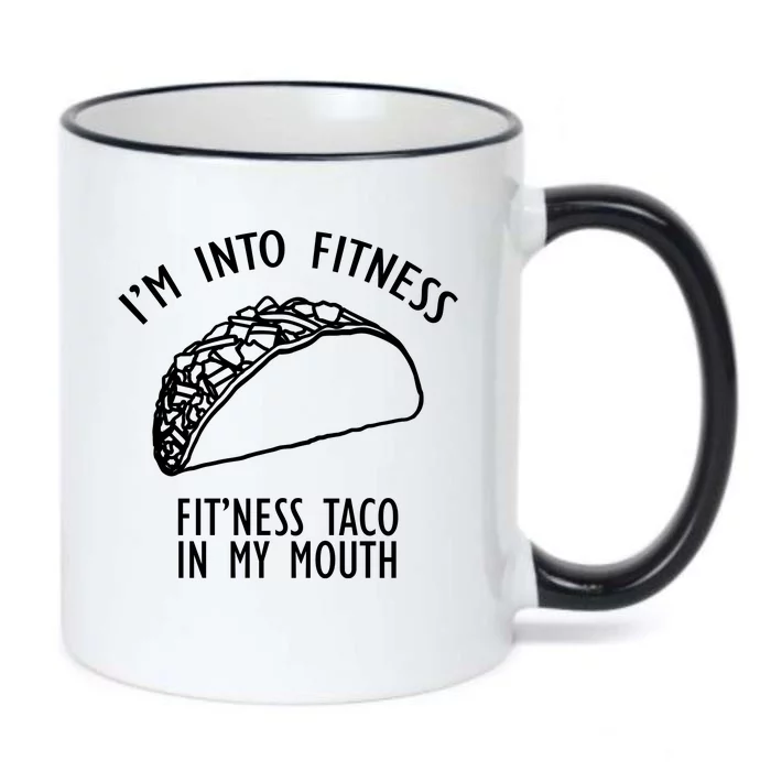 I'm Not Into Fitness Fit'ness Taco In My Mouth Black Color Changing Mug