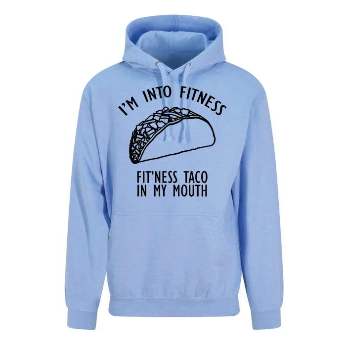 I'm Not Into Fitness Fit'ness Taco In My Mouth Unisex Surf Hoodie