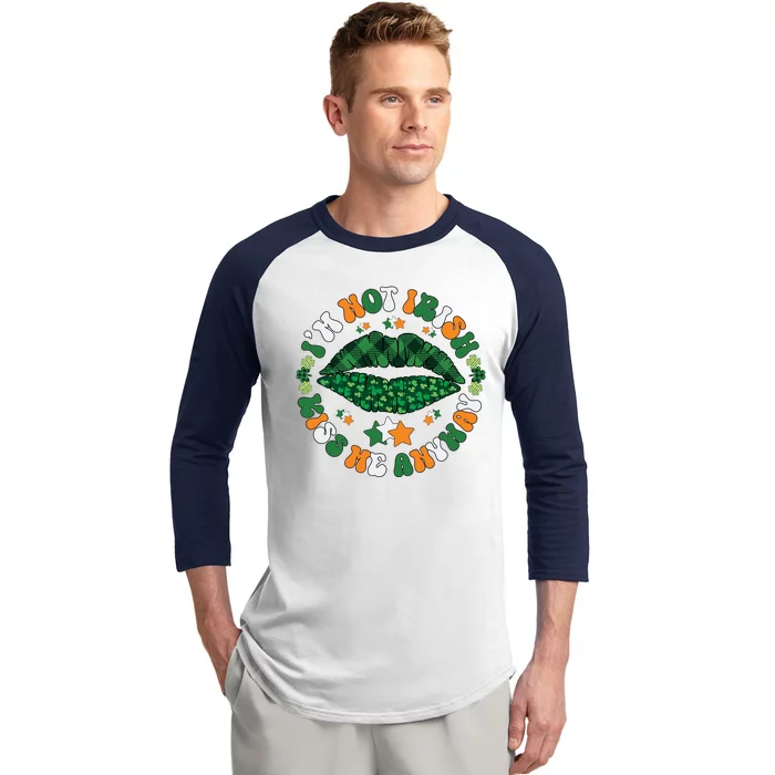 I'm Not Irish Kis Me Anyway Shamrock St Pattricks Day Baseball Sleeve Shirt