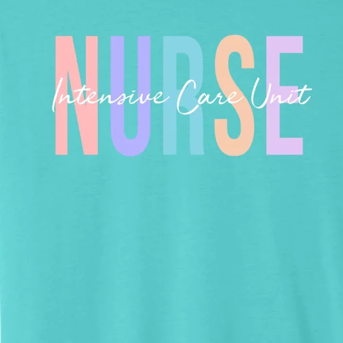 Icu Nurse Intensive Care Unit Nurse Gift ChromaSoft Performance T-Shirt