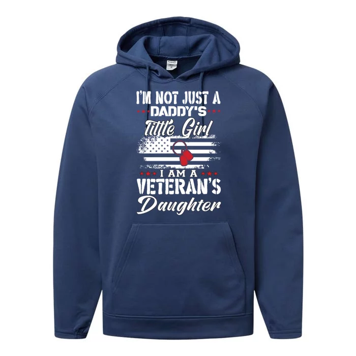 IM Not Just DaddyS Little Girl IM A Veterans Daughter Performance Fleece Hoodie