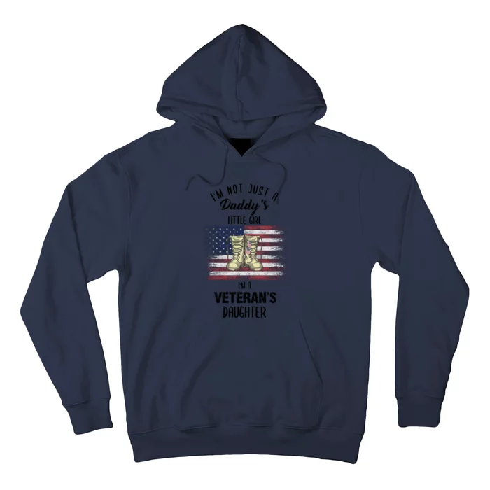 I'm Not Just Daddy's Little Girl Im A Veterans Daughter Hoodie