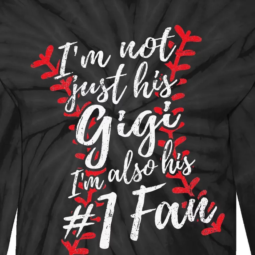 I'm Not Just His Gigi I'm His Number One Fan Baseball Cute Tie-Dye Long Sleeve Shirt