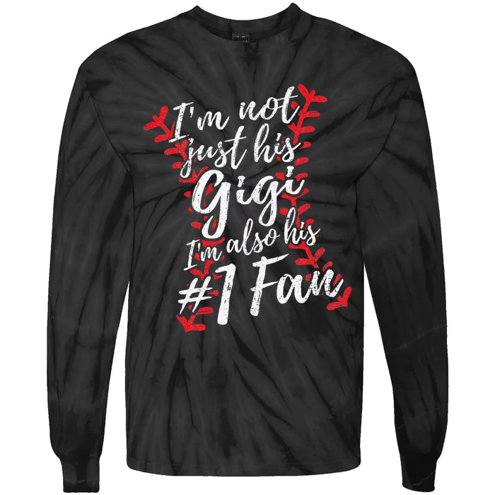 I'm Not Just His Gigi I'm His Number One Fan Baseball Cute Tie-Dye Long Sleeve Shirt