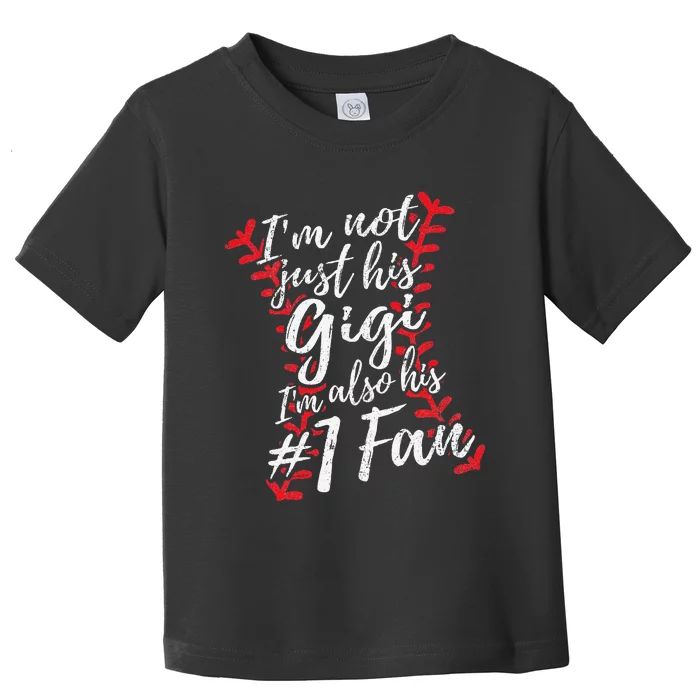 I'm Not Just His Gigi I'm His Number One Fan Baseball Cute Toddler T-Shirt