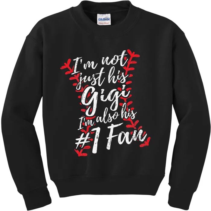 I'm Not Just His Gigi I'm His Number One Fan Baseball Cute Kids Sweatshirt