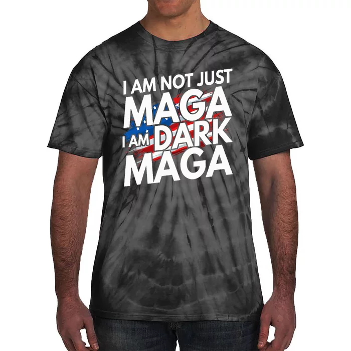 IM Not Just Maga IM Dark Maga Trump 2024 Elections Tie-Dye T-Shirt