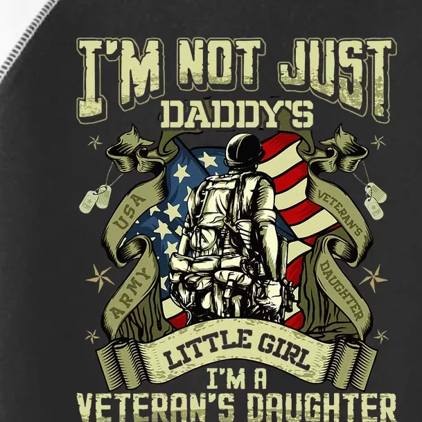 Im Not Just A Daddys Little Girl Im A Veterans Daughter Toddler Fine Jersey T-Shirt