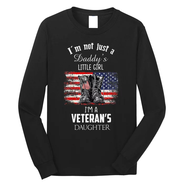 IM Not Just DaddyS Little Girl IM A VeteranS Daughter Long Sleeve Shirt