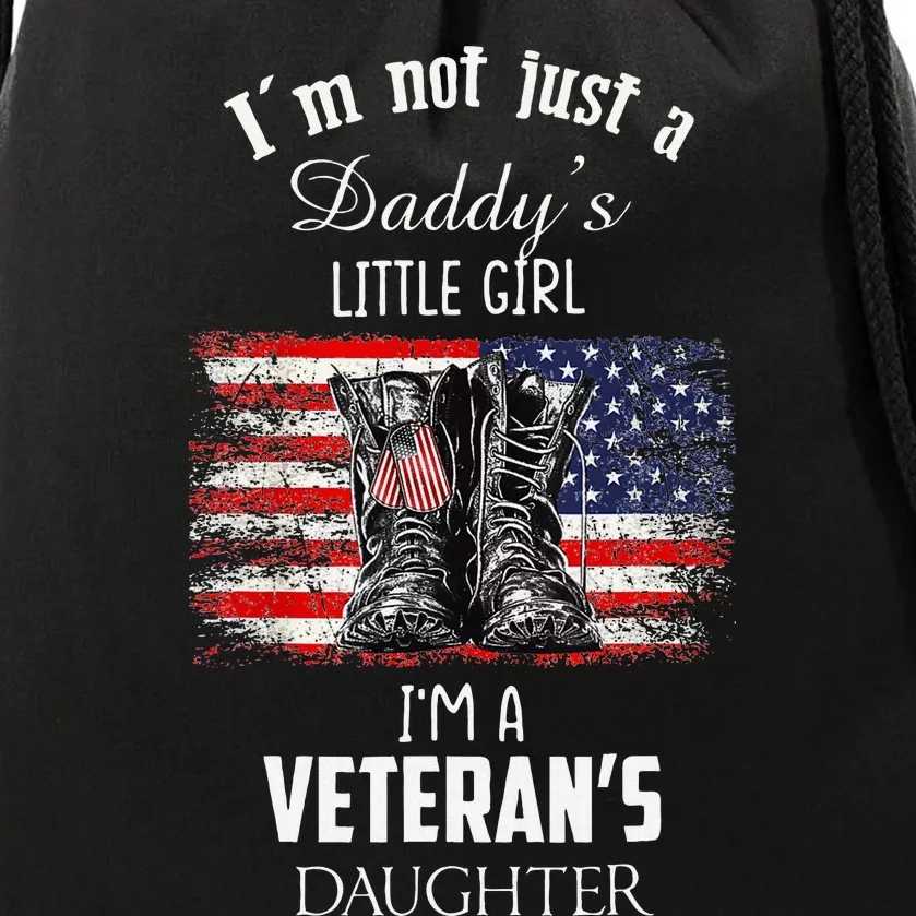 IM Not Just DaddyS Little Girl IM A VeteranS Daughter Drawstring Bag