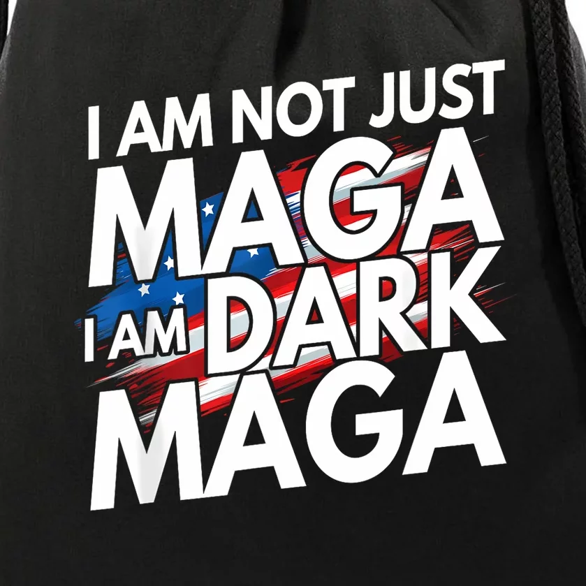 IM Not Just Maga IM Dark Maga Trump 2024 Elections Drawstring Bag