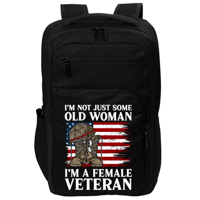 IM Not Just Some Old IM A Female Veteran Mom Grandma Funny Gift Impact Tech Backpack