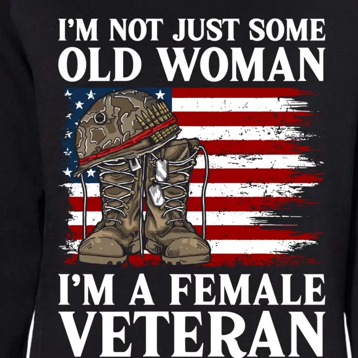 IM Not Just Some Old IM A Female Veteran Mom Grandma Funny Gift Womens California Wash Sweatshirt