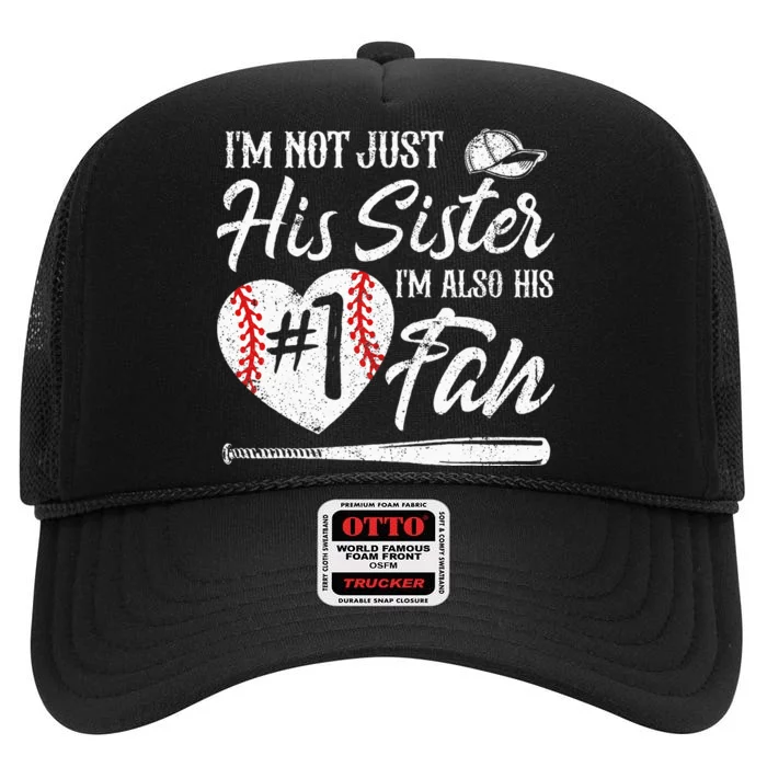 Im Not Just His Sister Im His Number One Fan Baseball Cute High Crown Mesh Trucker Hat