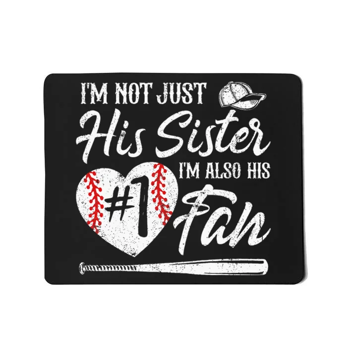 Im Not Just His Sister Im His Number One Fan Baseball Cute Mousepad