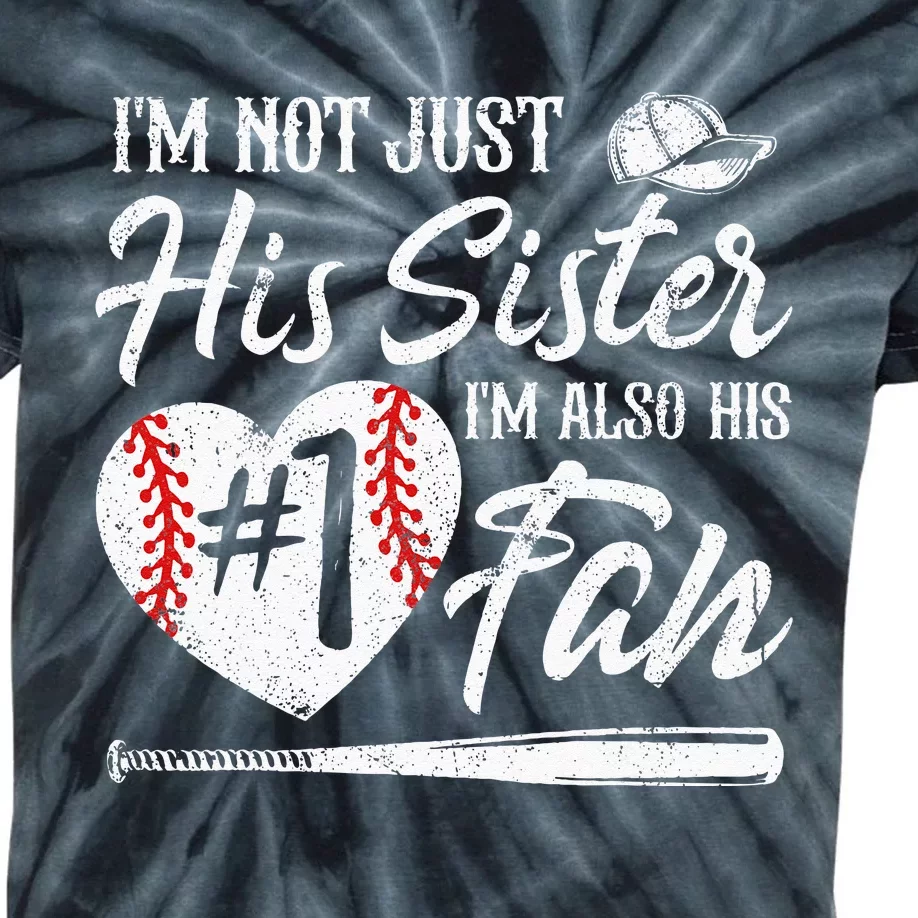 Im Not Just His Sister Im His Number One Fan Baseball Cute Kids Tie-Dye T-Shirt