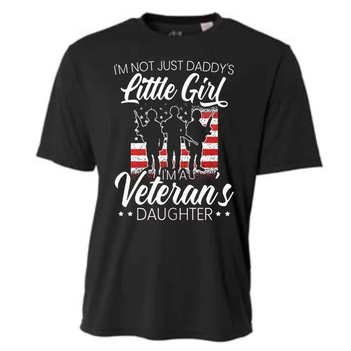 Im Not Just Daddys Little Girl Im A Veterans Daughter Cooling Performance Crew T-Shirt