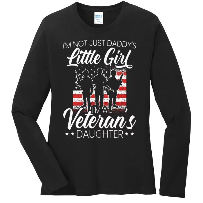 Im Not Just Daddys Little Girl Im A Veterans Daughter Ladies Long Sleeve Shirt