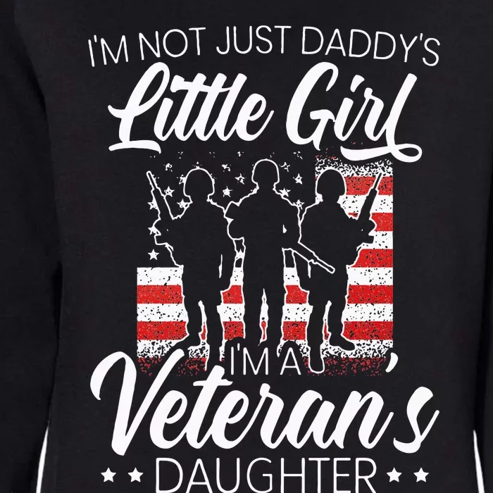 Im Not Just Daddys Little Girl Im A Veterans Daughter Womens California Wash Sweatshirt